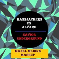 Bassjackers vs ALVARO - Savior Underground (Manel Medina mashup)