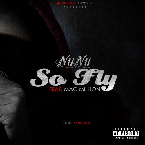 NuNu "So FLy" Ft Mac Million