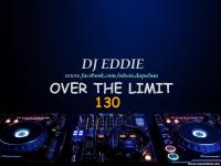 DJ Eddie Presents - Over The Limit Radio - Episode 130