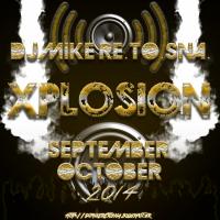 DJ Mike Re.To.Sna. - Xplosion September - October 2014