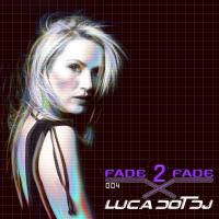 Fade 2 Fade vol. 004