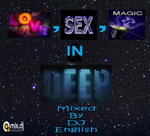Love, Sex, Magic In Deep