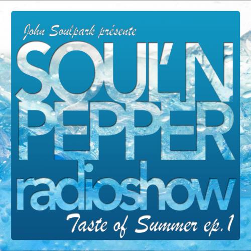 JOHN SOULPARK // SOUL’N PEPPER Radioshow // EP#25