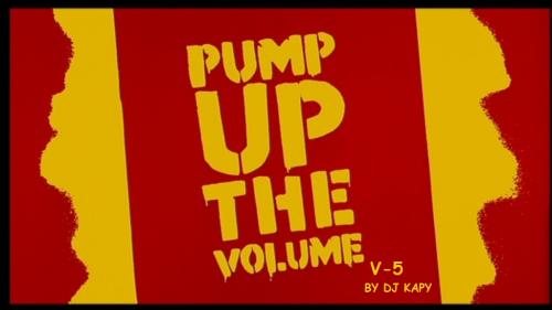PUMP UP THE VOLUMEN-V 5