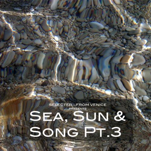 &quot;Sea, Sun &amp; Song Pt. 3&quot;