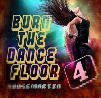 BURN THE DANCE FLOOR 4 