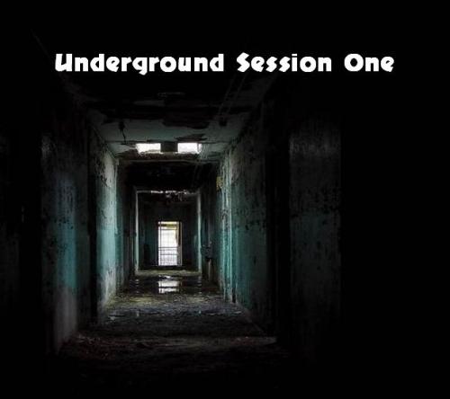 Underground Session One