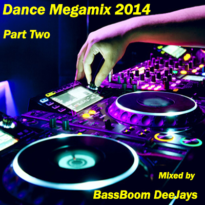 Dance Megamix 2014 Part tWO