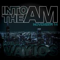 INTO THE AM - November 2014 - Mixed by VAYIOS