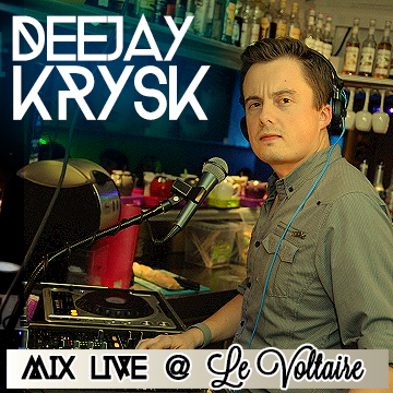 Podcast live @ Le Voltaire by DeeJay KrysK