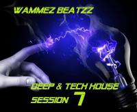 Wammez Beatzz Deep and Tech House Session 7