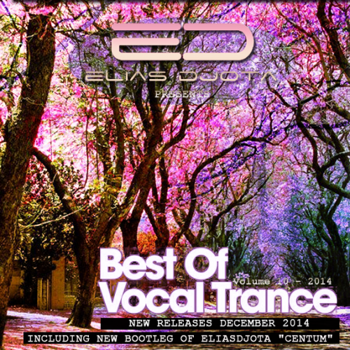 BEST OF VOCAL TRANCE - 2014 - VOL10 by ELIAS DJOTA - Boom Loop Productions [ALL RELEASES]