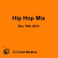 Dec 19th 2014 Hip Hop Mix