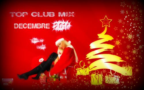 TOP CLUB MIX DECEMBRE 2014