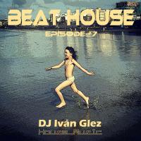 Beat House Episode #7