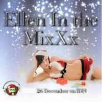 Ellen in the X-Mas MixXx (26-12-2014) New Releases &amp; Xmas Songs