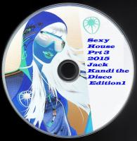 Sexy House Prt 3 2015 Jack Kandi the Disco Edition 1