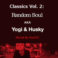 Classics Vol. 2: Random Soul AKA Yogi &amp; Husky