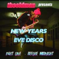 NEW YEARS EVE DISCO / PART 1 - BEFORE MIDNIGHT