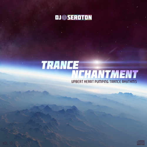 Trance Nchantment (Vol 12) - Upbeat Heart Pumping Trance Rhythms