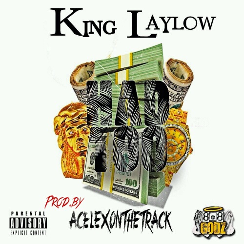 King Laylow &quot;HAD TOO&quot;