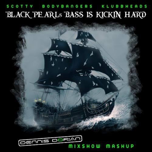 Scotty, Bodybangers &amp; Klubbheads - Black Pearl&#039;s Bass Is Kickin&#039; Hard (Dorian&#039;s Mixshow MashUp)