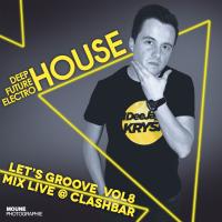 Let&#039;s groove Vol8 / Mix Live @ClashBar