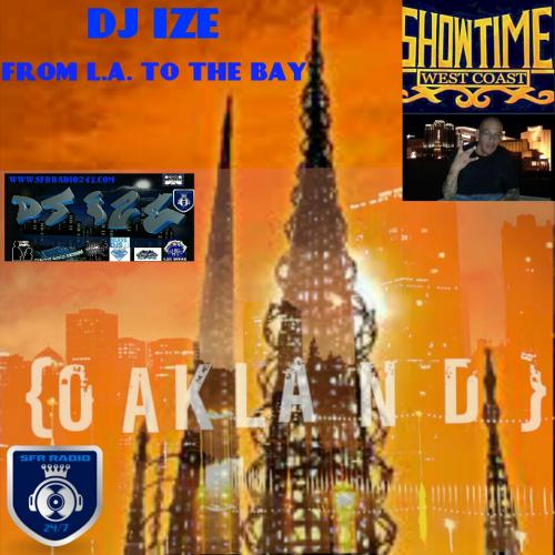 DJ IZE - FROM L.A. TO THE BAY