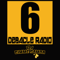 DJ GIMME SAMOA - Debacle Radio Vol. 6
