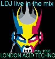 LDJ : London Acid Techno 1996