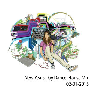 New Years Day Dance  House Mix (will.i.am 02-01-2015)