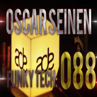 Oscar Seinen - Funky Tech E88 (October 2014 - ADE EPISODE)