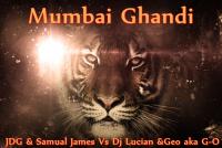 JDG x Samual James Vs Dj Lucian&amp;Geo aka G-O-Mumbai Ghandi