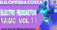 Electro Reggaeton Maniac VOL.11