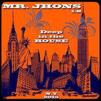 MR.JHONS-DEEP IN THE HOUSE 1.B-2015