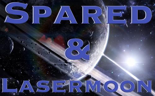 Spared &amp; Lasermoon