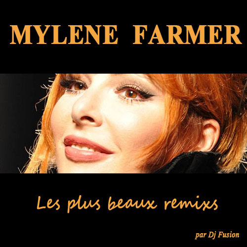 MYLENE FARMER : Les Plus Beaux Remixs