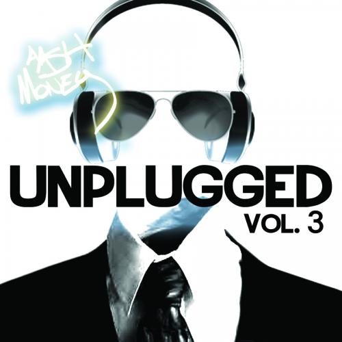 AAsH Money Unplugged Vol 3