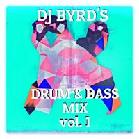 DJ Byrd&#039;s Drum &amp; Bass Mix Vol. 1