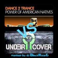 Undercover &amp; Dance2Trance - Balikali VS The Power Of American Natives MASHUP