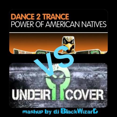 Undercover &amp; Dance2Trance - Balikali VS The Power Of American Natives MASHUP