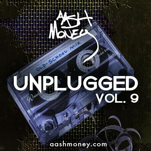 AAsh Money Unplugged Vol 9