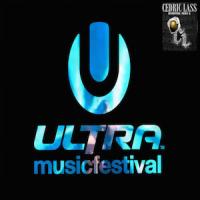 MIX FROM SPACE WITH LOVE! &quot;ULTRA MIAMI (UMF) Part. 3/3&quot; by Cedric Lass