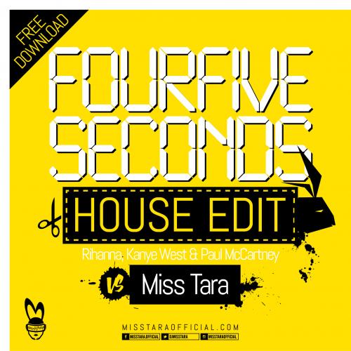 FourFiveSeconds Rihanna, Kanye West &amp; Paul McCartney vs Miss Tara ElectroHouse