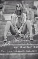 Deep Distraction - Dejan Susic feat. HSS (Deep House Continuous Mix, Spring 2015)