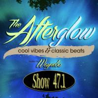 The Afterglow - Show 47.1