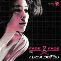 Fade 2 Fade vol. 011