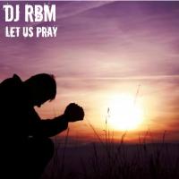 Let Us Pray (Original Mix)
