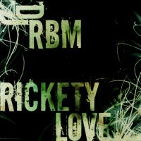 Rickety Love (RBM´s Alternative Mix)