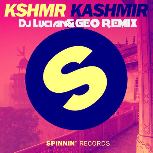 KSHMR - Kashmir(Dj Lucian&amp;Geo Remix)